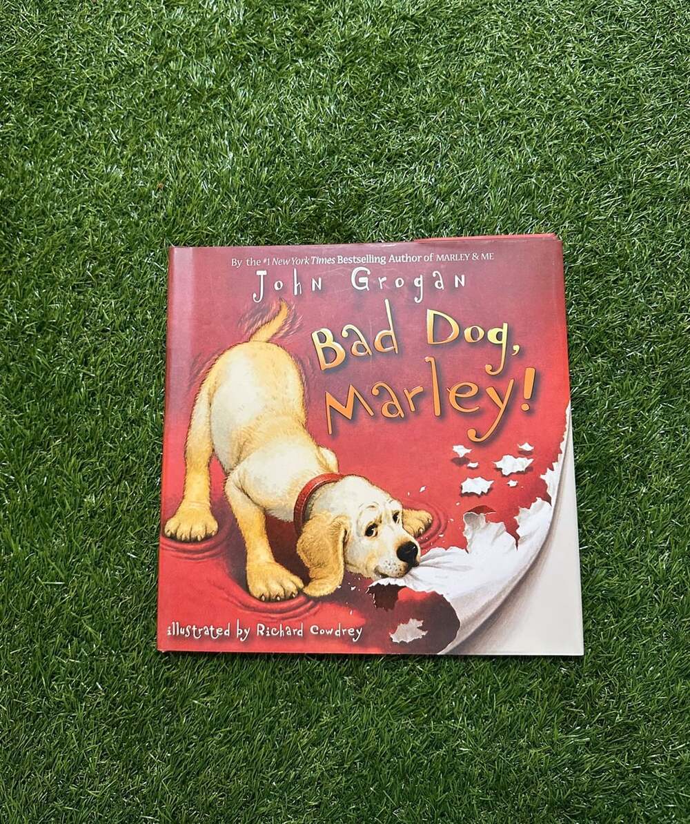 Bad Dog, Marley! By John Grogan Hardcover Picture Book